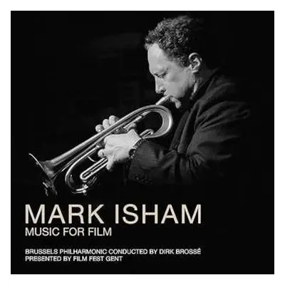 CD Brussels Philharmonic: Mark Isham: Music For Film