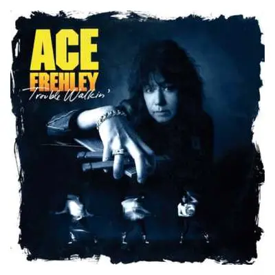 LP Ace Frehley: Trouble Walkin'