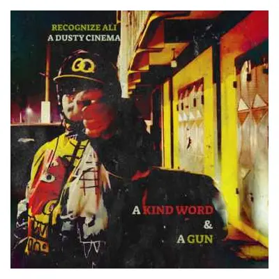 LP Recognize Ali: A Kind Word & A Gun