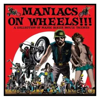 LP Maniacs On Wheels: Collection Of Manic Biker / Var: Maniacs On Wheels: Collection Of Manic Bi