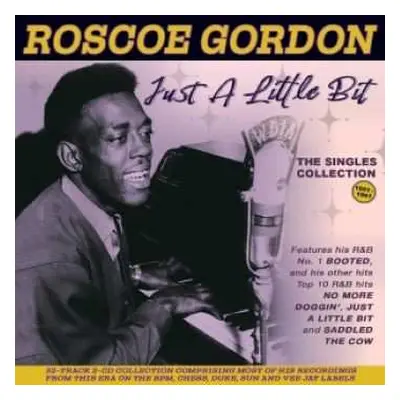 2CD Rosco Gordon: Just A Little Bit: The Singles Collection 1951-61