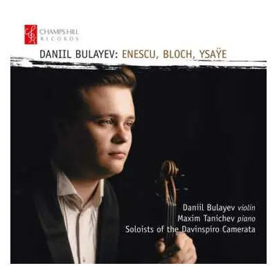 CD Various: Daniil Bulayev - Enescu, Bloch, Ysaye