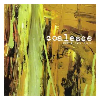 CD Coalesce: 002 • A Safe Place