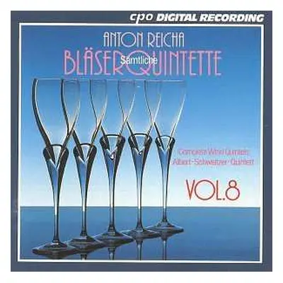 CD Anton Reicha: Sämtliche Bläserquintette Vol. 8