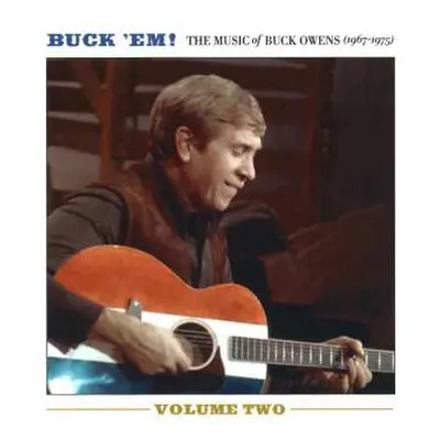 2CD Buck Owens: Buck 'Em! Volume 2: The Music Of Buck Owens (1967-1975)