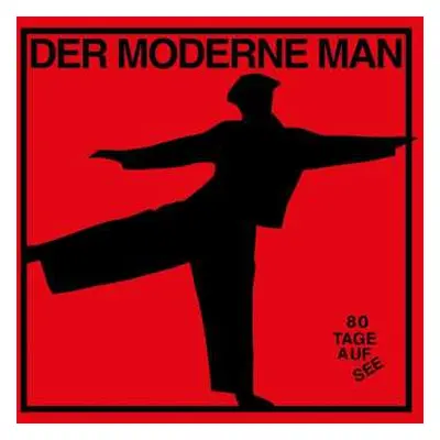 LP Der Moderne Man: 80 Tage Auf See