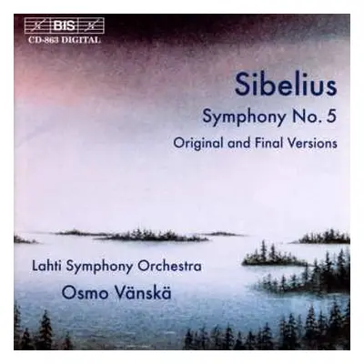 CD Jean Sibelius: Symphony No. 5 (Original And Final Versions)