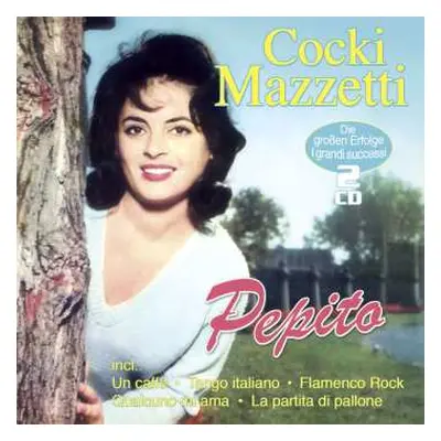 2CD Cocki Mazzetti: Pepito: Die Großen Erfolge