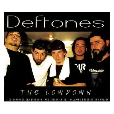 2CD Deftones: The Lowdown