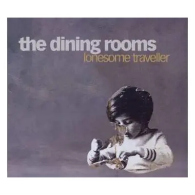 CD The Dining Rooms: Lonesome Traveller