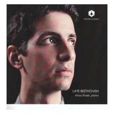 CD Ishay Shaer: Late Beethoven