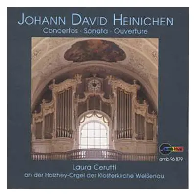 CD Johann David Heinichen: Orgelwerke