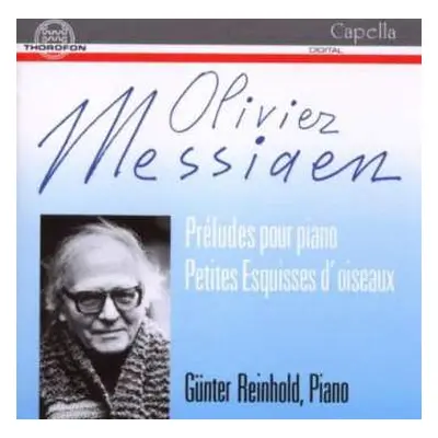 CD Olivier Messiaen: Préludes Pour Piano / Petites Esquisses D'oiseaux (Klavierwerke)