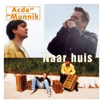 LP Acda en de Munnik: Naar Huis