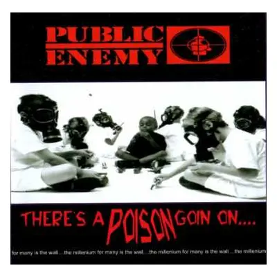 CD Public Enemy: There's A Poison Goin On....