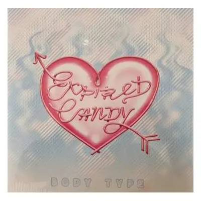 LP Body Type: Expired Candy LTD