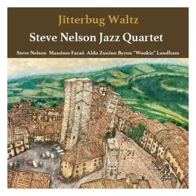 LP Steve Nelson Jazz Quartet: Jitterbug Waltz