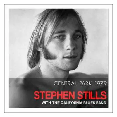 CD Stephen Stills: Central Park 1979