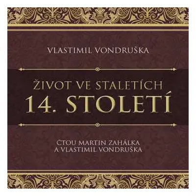 2CD Zahálka Martin: Vondruška: Život Ve Staletích. 14. Století