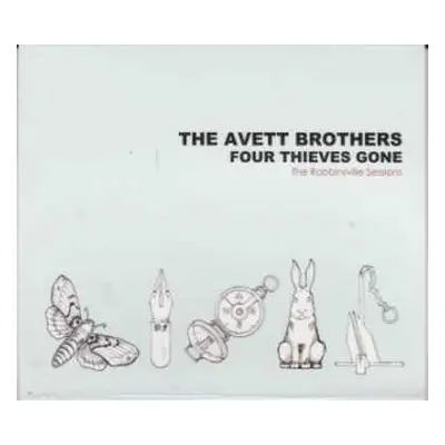 CD The Avett Brothers: Four Thieves Gone (The Robbinsville Sessions)