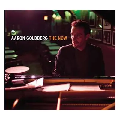 CD Aaron Goldberg: The Now