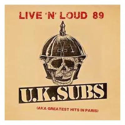 LP UK Subs: Live N' Loud 1989 - Aka Greatest Hits In Paris LTD | NUM | CLR