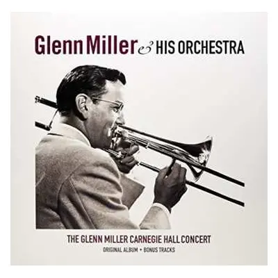 LP Glenn Miller And His Orchestra: The Glenn Miller Carnegie Hall Concert