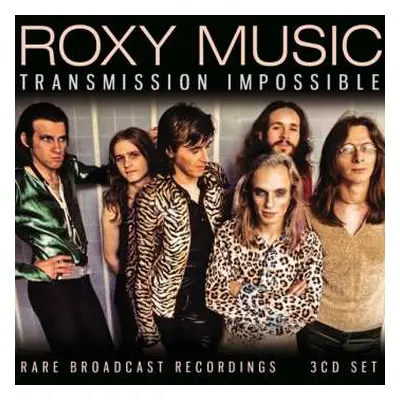 3CD Roxy Music: Transmission Impossible (3cd)