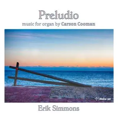 2CD Carson Cooman: Preludio (Music For Organ By Carson Cooman)