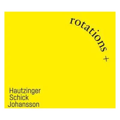 CD Hautzinger,franz / Schick,ignaz: Rotations