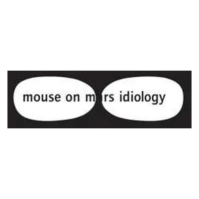 LP Mouse on Mars: Idiology LTD | CLR