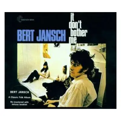 CD Bert Jansch: It Don't Bother Me