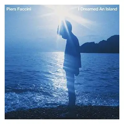 LP Piers Faccini: I Dreamed An Island