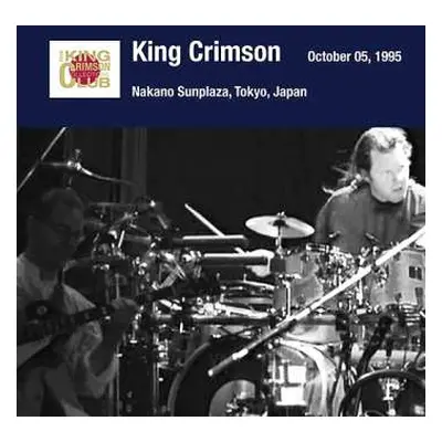 CD King Crimson: Tokyo Show 3 October 05 1995 Nakano Sunplaza