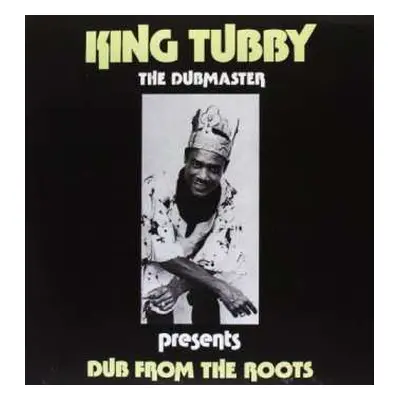 LP King Tubby: Dub From The Roots