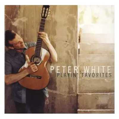 CD Peter White: Playin' Favorites