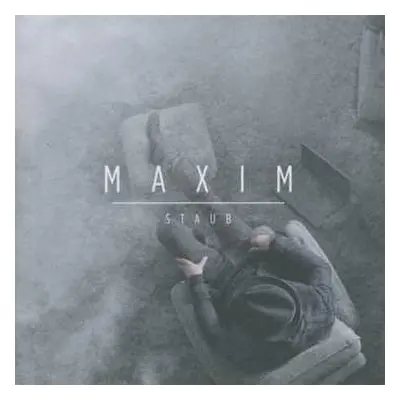 CD Maxim: Staub