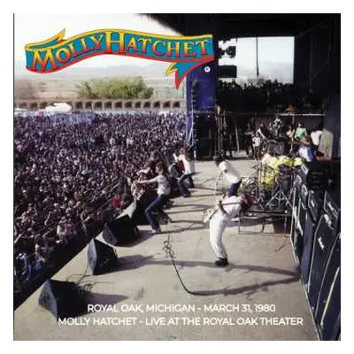 2CD Molly Hatchet: Live At The Royal Oak Theater March 31, 1980