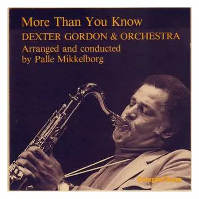 CD Dexter Gordon & Orchestra: More Than You Know