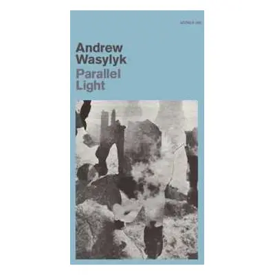 LP Andrew Wasylyk: Parallel Light