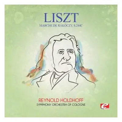 CD Franz Liszt: Marche De Rakoczy S.244c