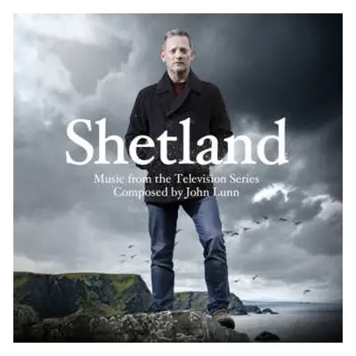 CD John Lunn: Shetland (Music From The Television Series)