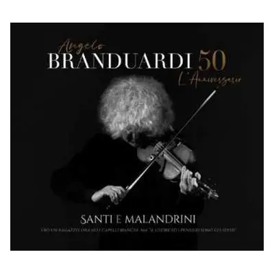 4CD Angelo Branduardi: Santi E Malandrini - Angelo Branduardi 50 L'Anniversario