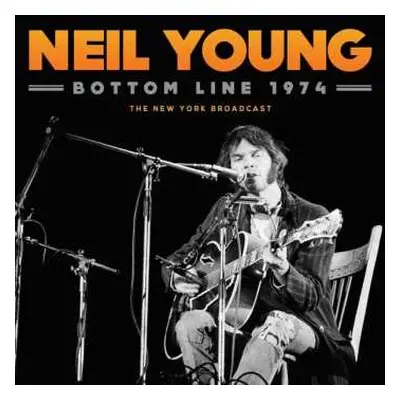 CD Neil Young: Bottom Line 1974