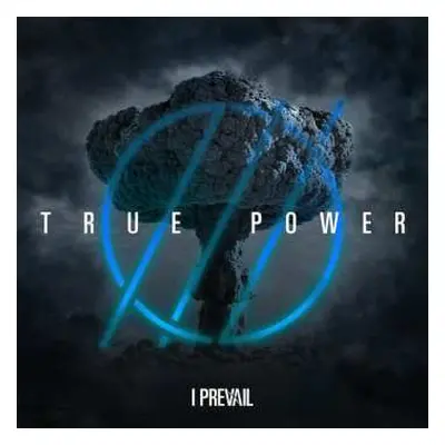 LP I Prevail: True Power