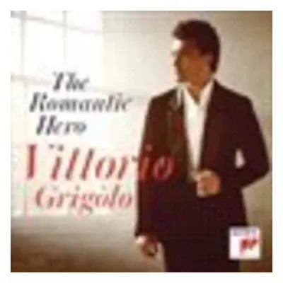 CD Vittorio Grigolo: The Romantic Hero