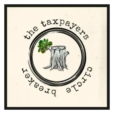 LP The Taxpayers: Circle Breaker