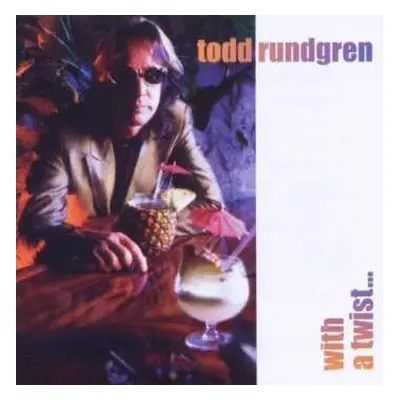 CD Todd Rundgren: With A Twist