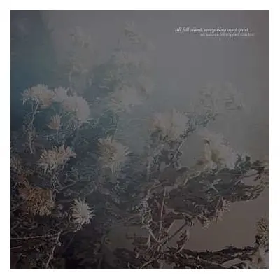 CD An Autumn for Crippled Children: All Fell Silent, Everything Went Quiet