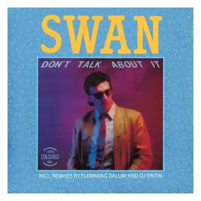 LP Swan: Don T Talk About It